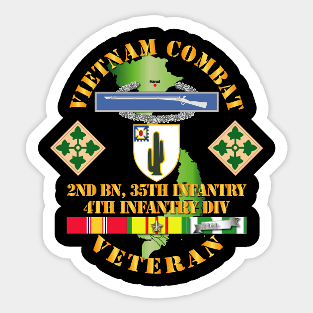 Vietnam Combat Infantry Veteran w 2nd Bn 35th Inf - 4th ID SSI Sticker by twix123844